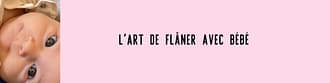 L'art de flâner avec bébé